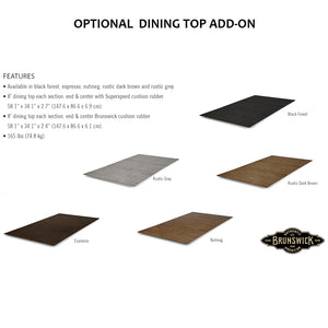 Brunswick  7' or 8' Pool Table Dining Top Add-on Options